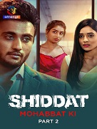Shiddat (Mohabbat Ki) - Part 2